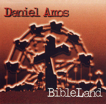 Daniel Amos ~ BibleLand