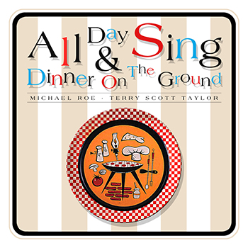 Terry Scott Taylor ~ All Day Sing & Dinner on the Ground (2003)