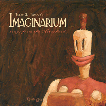 Terry Scott Taylor ~ Imaginarium (2004)